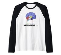 Never Mind... Human Brain Anatomy Psyche Psychology Humor Raglan Baseball Tee
