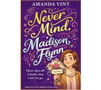 Never Mind, Madison Flynn: A Romantic Comedy (Book One in the Madison Flynn Series)