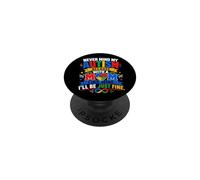 Never Mind My Autism With A Mom Like Mine I'll Be Fine PopSockets Adhesive PopGrip