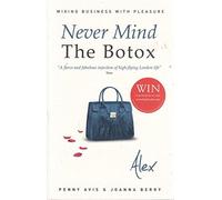 Never Mind the Botox: Alex: 1