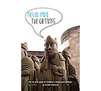Never Mind the Captions: An off-beat guide to Scotland's history and heritage