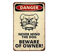 Never Mind The Dog Beware of Owner Danger Warning Tin Sign,Comic Poster with a Angry Dog Design Vintage Metal Tin Signs for Cafes Bars Pubs Shop Wall Decorative Funny Retro Signs for 8x12 Inch