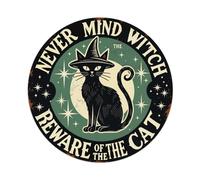 Never Mind Witch Beware Cat Retro Metal Sign Round Tin Sign, Vintage Decor Art Poster for Bar, Home, Man Cave, Kitchen, Laundry Room Gift 8x8Inch
