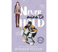 Never Mine to Hold: An Enemies-to-Lovers Secret Identity New Adult Sports Romance (Western Wildcats Hockey)