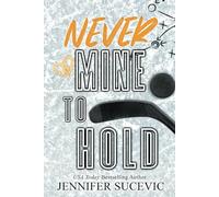 Never Mine to Hold (Special Edition) (Western Wildcats Hockey)