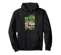 Never Miss A Chance To Talk To Your Plants Funny Gardening Pullover Hoodie