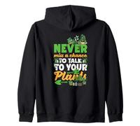 Never Miss A Chance To Talk To Your Plants Funny Gardening Zip Hoodie