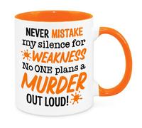 Never Mistake My Silence for Weakness - Funny Birthday Christmas Funny Gift Present Novelty Gift for Mum Dad Friend Sister Brother Grandparents Gift for Him Her Secret Santa Office Quotes (Orange)…
