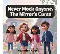 Never Mock Anyone: The Mirror's Curse: Story of a little girl who learns kindness from her Grandmother