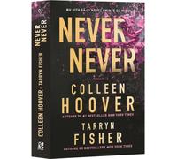 Never Never. Nu uita sa-ti aduci aminte de mine - Colleen Hoover, Tarryn Fisher, EpicLove, Editie in limba romana