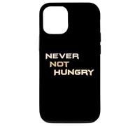 Never Not Hungry - The Always Forever Hungry Funny Hangry Case for iPhone 12/12 Pro