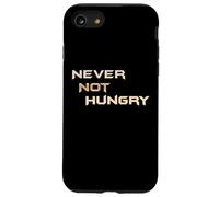 Never Not Hungry - The Always Forever Hungry Funny Hangry Case for iPhone SE (2020) / 7/8