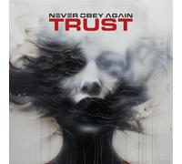 Never Obey Again – Trust – CD – Ltd. Digipak (Limited Edition, 2024)