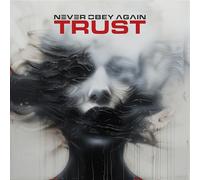 Never Obey Again - Trust (Ltd.Digi)