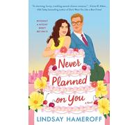Never Planned on You: A Novel