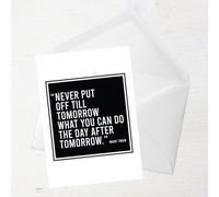 Never Put Off Till Tomorrow What You Can Do The Day After Tomorrow Greetings Card - Standard Card