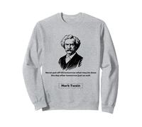 Never Put Off to Tomorrow What Can Be Done the Day After Sweatshirt