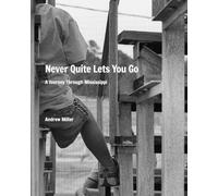 Never Quite Lets You Go: A Journey Through Mississippi