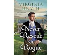 Never Rescue a Rogue: A Novel: 2 (Merriwell Sisters)