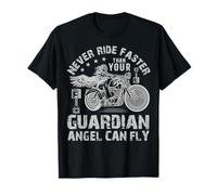 Never Ride Faster than your Guardian Angel can Fly T-Shirt