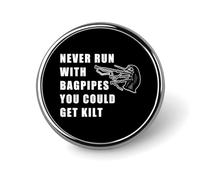Never Run With Bagpipes You Could Get Kilt Round Enamel Brooch Pin Button Badges Decoration Hat Clothing Bag Accessories Gift Crafts