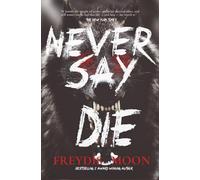 Never Say Die: A Dark MM Rockstar Romance