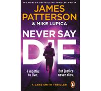 Never Say Die : A Jane Smith Thriller