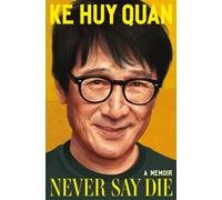 Never Say Die : A Memoir