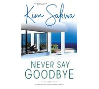 Never Say Goodbye: A Contemporary Romance With A Time Travel Twist: 1 (The Brothers Montgomery)