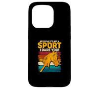 Never Say Its Not A Sport I Dare You Case for iPhone 15 Pro