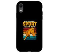Never Say Its Not A Sport I Dare You Case for iPhone XR