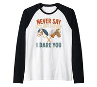 Never Say It's Not A Sport I Dare You Hobby Horsing Raglan Baseball Tee