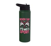 Never Say It's Not A Sport Stainless Steel Insulated Water Bottle