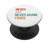 Never Say Never Again Twice - Wordplay Parody Humour PopSockets Adhesive PopGrip