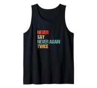 Never Say Never Again Twice - Wordplay Parody Humour Tank Top