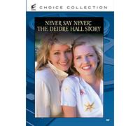 Never Say Never: The Deidre Hall Story [DVD] [1995] [Region 1] [US Import] [NTSC]