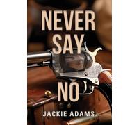 Never Say No