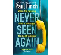 Never Seen Again: The explosive thriller from the bestselling master of suspense