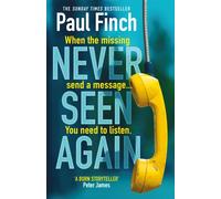 Never Seen Again : The explosive thriller from the bestselling master of suspense