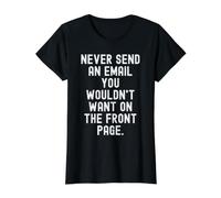 Never Send an Email You Wouldn't Want On Front Page Value Graphic T-Shirt, Women, Black, L