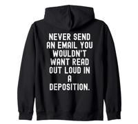 never send an email you wouldnt want read out loud Witty Zip Hoodie