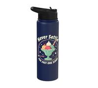 Never Settle for Just One Scoop Ice Cream Stainless Steel Insulated Water Bottle