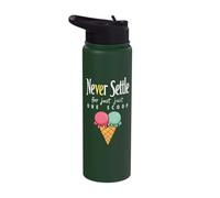 Never Settle for Just One Scoop Stainless Steel Insulated Water Bottle
