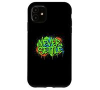Never Settle Graffiti Street Art Quote Case for iPhone 11