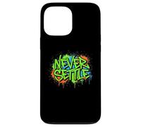 Never Settle Graffiti Street Art Quote Case for iPhone 13 Pro Max