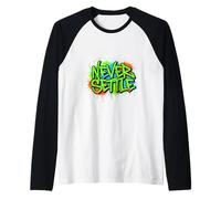 Never Settle Graffiti Street Art Quote Raglan Baseball Tee