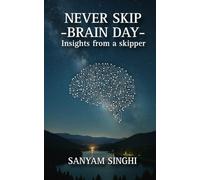 Never Skip Brain Day: Insights from a skipper