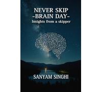 Never Skip Brain Day: Insights from a skipper