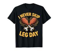 Never Skip Leg Day Funny Thanksgiving Turkey Drumstick T-Shirt