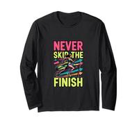 Never Skip The Finish Running Motivation Design Long Sleeve T-Shirt